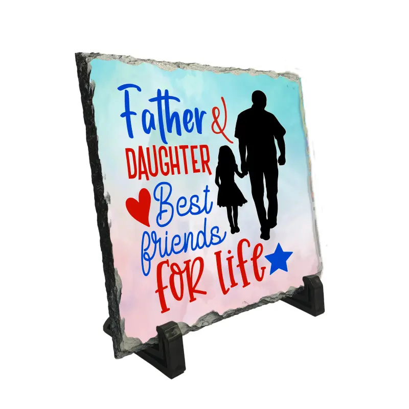 Father and daughter best friends for life, piatra ardezie personalizata, cu mesaj model, pa074